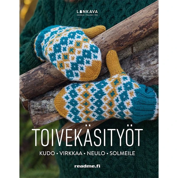 Toivekäsityöt - Kudo, Virkkaa, Neulo, Solmeile 3 Toivekäsityöt - Kudo, Virkkaa, Neulo, Solmeile